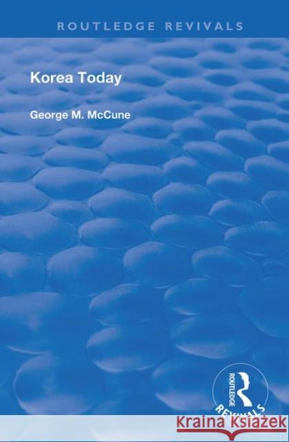 Korea Today George M. McCune 9780367178420