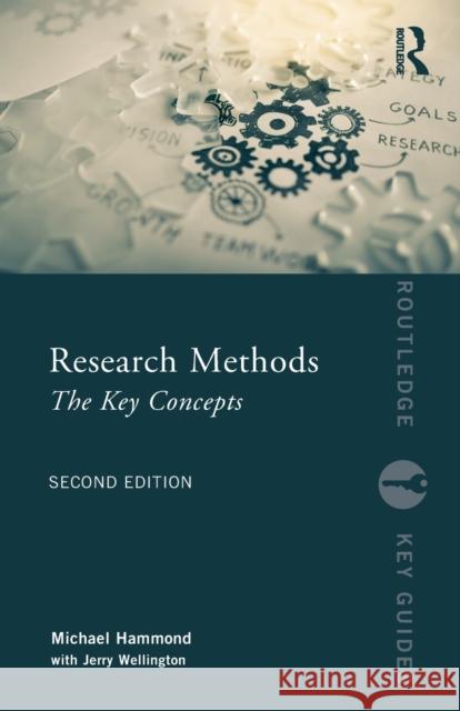 Research Methods: The Key Concepts Michael Hammond Jerry Wellington 9780367178741