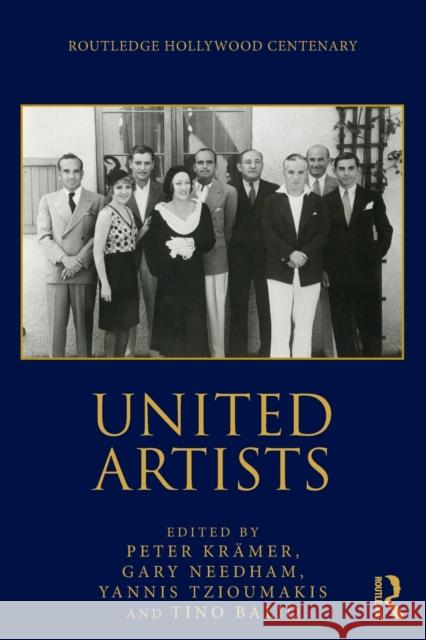 United Artists Peter Kramer Gary Needham Yannis Tzioumakis 9780367179007 Routledge