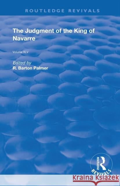 The Judgment of the King of Navarre: Guillaume de Machaut Barton Palmer, R. 9780367179113 Routledge