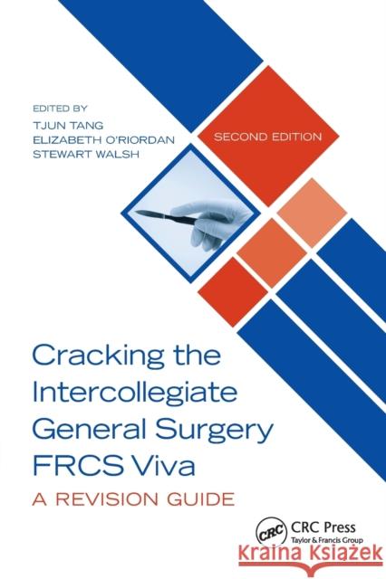 Cracking the Intercollegiate General Surgery FRCS Viva 2e: A Revision Guide Tang, Tjun 9780367179427 Taylor & Francis Ltd