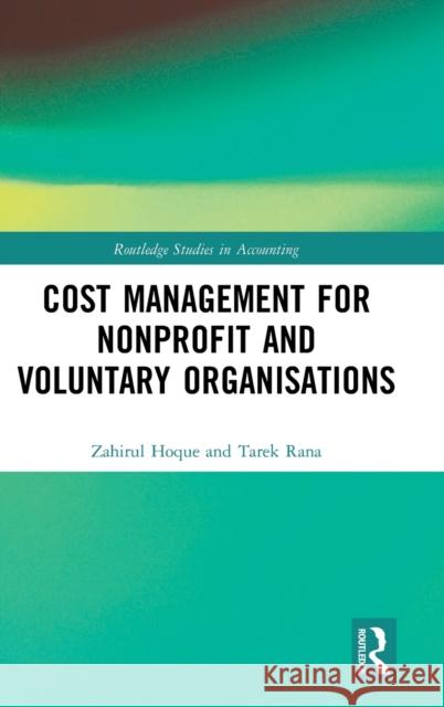 Cost Management for Nonprofit and Voluntary Organisations Hoque, Zahirul 9780367179878