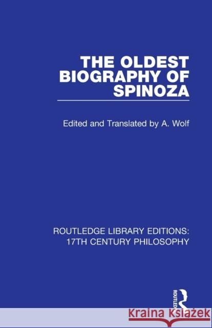 The Oldest Biography of Spinoza A. Wolf 9780367180164 Routledge