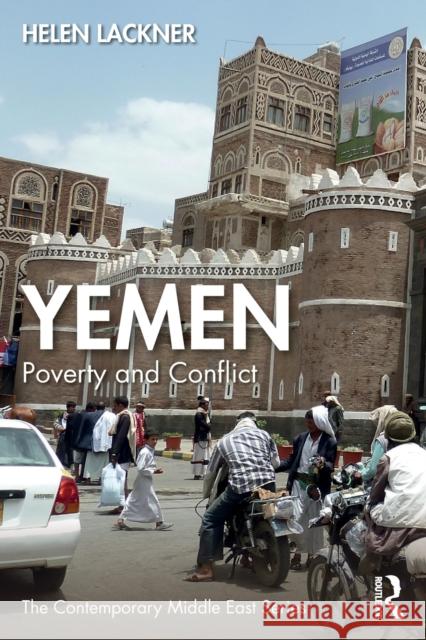 Yemen: Poverty and Conflict Helen Lackner 9780367180508