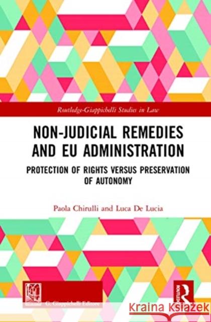 Non-Judicial Remedies and Eu Administration: Protection of Rights Versus Preservation of Autonomy Paola Chirulli Luca d 9780367182380 Routledge