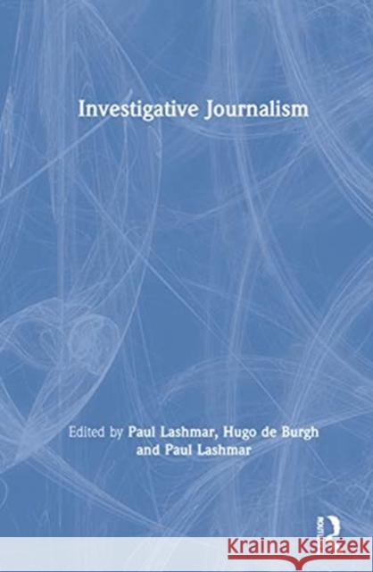 Investigative Journalism Hugo d Paul Lashmar 9780367182465