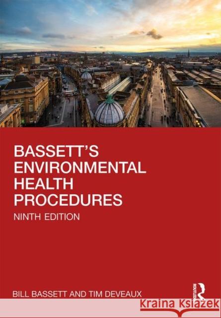 Bassett's Environmental Health Procedures W. H. Bassett Tim Deveaux 9780367183288 Taylor & Francis Ltd