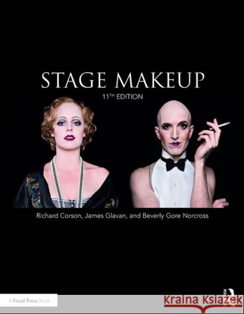Stage Makeup Richard Corson James Glavan Beverly Gore Norcross 9780367183325