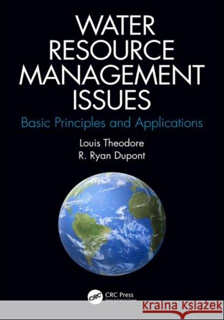 Water Resource Management Issues: Basic Principles and Applications Theodore, Louis 9780367183851