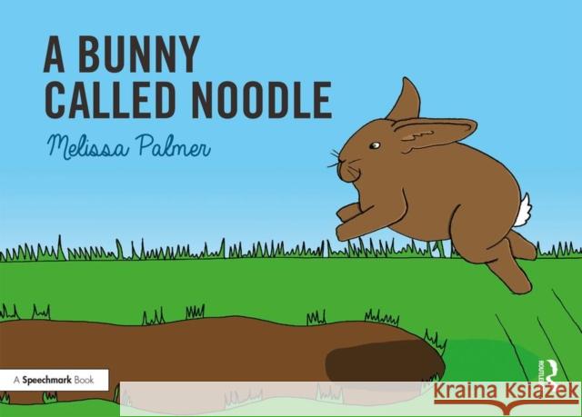 A Bunny Called Noodle: Targeting the N Sound Palmer, Melissa 9780367185336