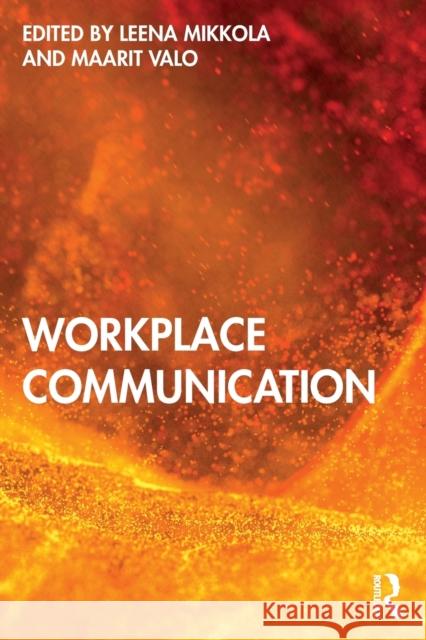 Workplace Communication Leena Mikkola Maarit Valo 9780367185718 Routledge