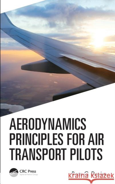 Aerodynamics Principles for Air Transport Pilots Rose Davies 9780367188542 CRC Press