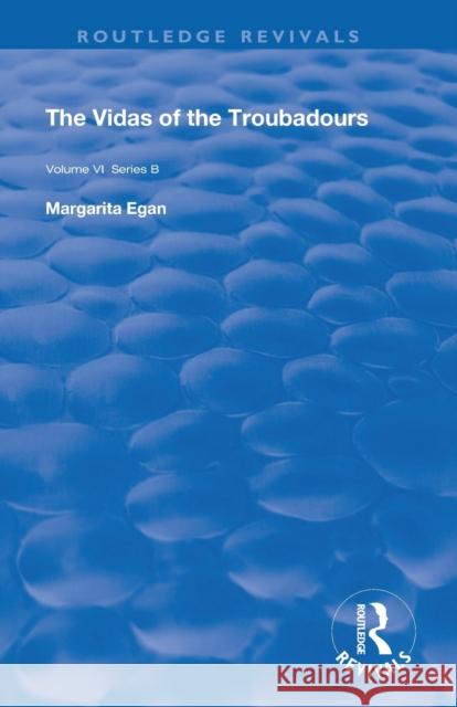 The Vidas of the Troubadours Margarita Egan 9780367189440 Routledge