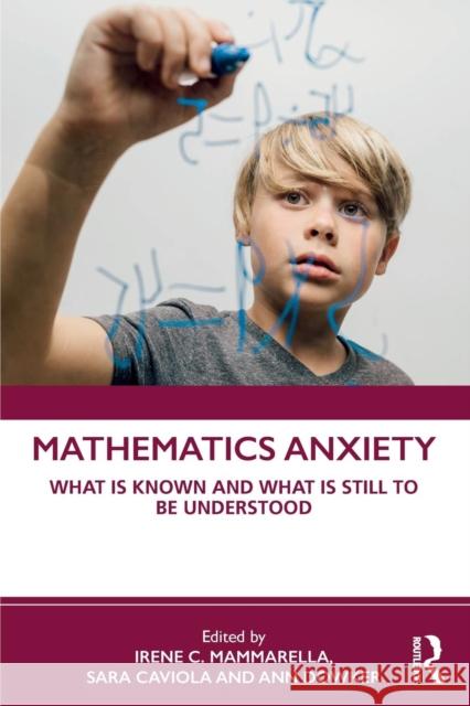 Mathematics Anxiety: What is Known and What is still to be Understood Mammarella, Irene C. 9780367190392 Routledge