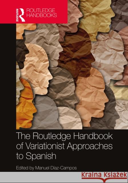 The Routledge Handbook of Variationist Approaches to Spanish D 9780367190828 Routledge