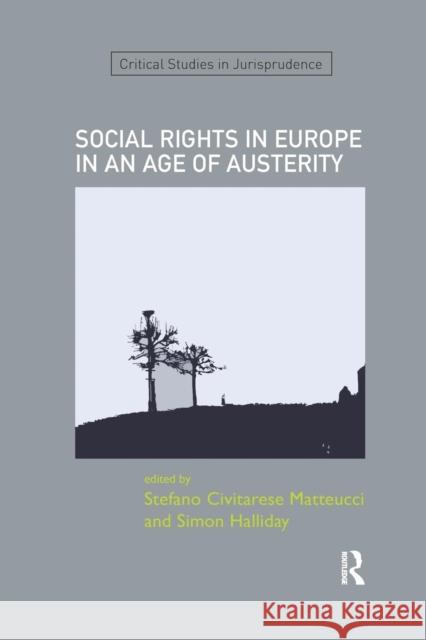 Social Rights in Europe in an Age of Austerity Stefano Civitares Simon Halliday 9780367191801