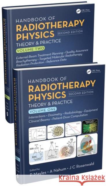 Handbook of Radiotherapy Physics: Theory and Practice, Second Edition, Two Volume Set Philip Mayles Alan E. Nahum J. C. Rosenwald 9780367192075