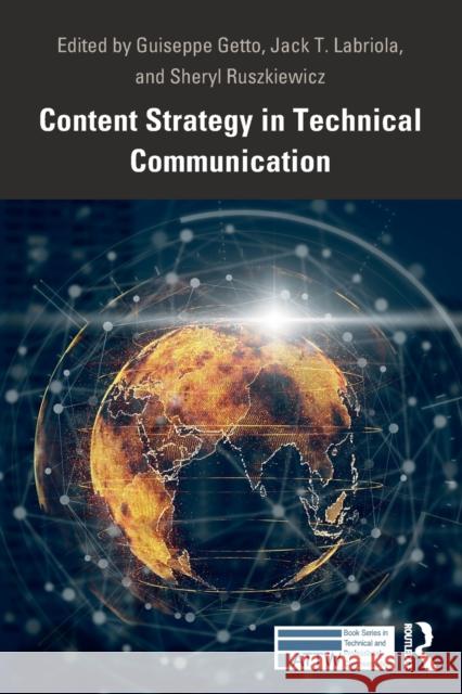 Content Strategy in Technical Communication Giuseppe Getto Jack Labriola Sheryl Ruszkiewicz 9780367192167 Routledge