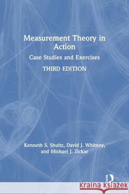 Measurement Theory in Action: Case Studies and Exercises Shultz, Kenneth S. 9780367192181 Routledge
