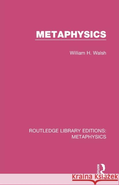 Metaphysics William H. Walsh 9780367194109