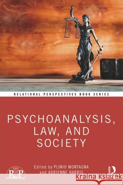 Psychoanalysis, Law, and Society Plinio Montagna Adrienne Harris 9780367194505