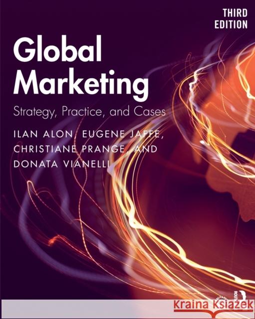 Global Marketing: Strategy, Practice, and Cases Alon, Ilan 9780367196097