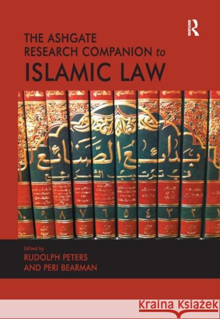 The Ashgate Research Companion to Islamic Law Peri Bearman Rudolph Peters 9780367196622 Routledge