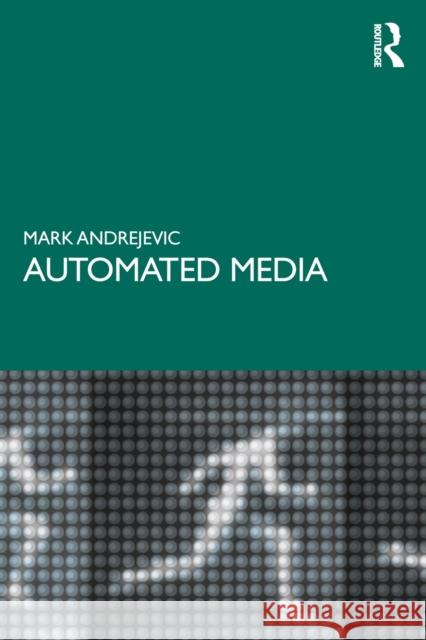 Automated Media Mark Andrejevic 9780367196837