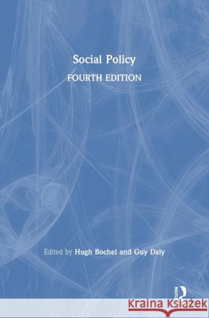 Social Policy Hugh Bochel Guy Daly 9780367200077 Routledge