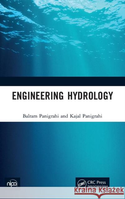 Engineering Hydrology Balram Panigrahi Kajal Panigrahi 9780367200558 CRC Press