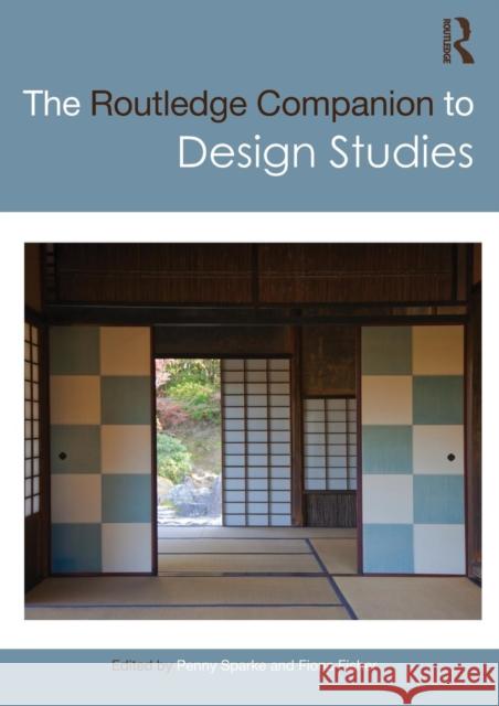 The Routledge Companion to Design Studies Penny Sparke Fiona Fisher 9780367201685