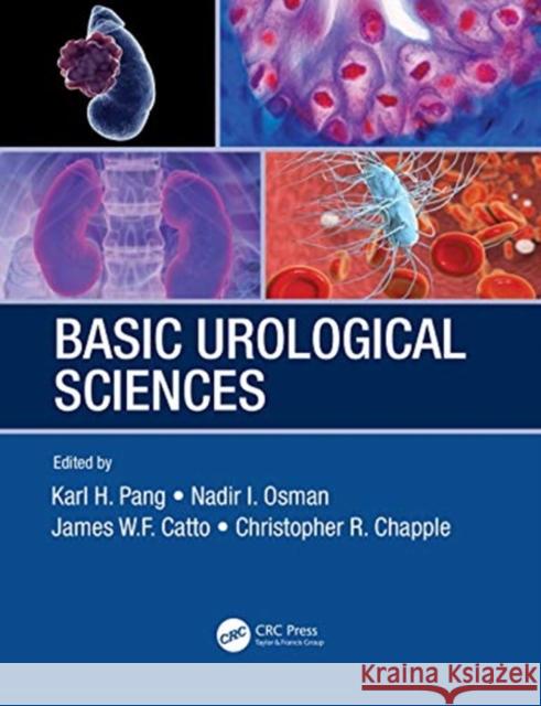 Basic Urological Sciences Karl Pang Nadir Osman James Catto 9780367202187 Taylor & Francis Ltd