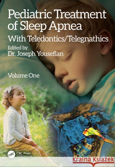 Pediatric Treatment of Sleep Apnea: With Teledontics/Telegnathics Joseph Yousefian 9780367207274 CRC Press