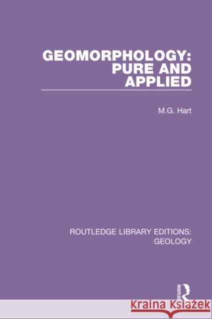 Geomorphology: Pure and Applied M. G. Hart 9780367207434 Routledge