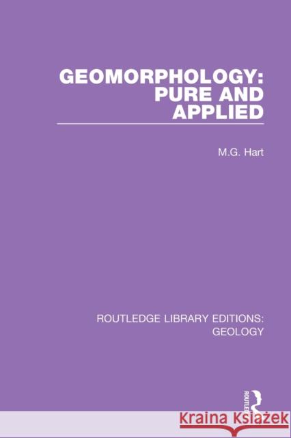 Geomorphology: Pure and Applied M. G. Hart 9780367207496 Routledge