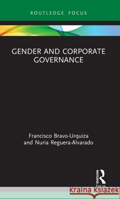 Gender and Corporate Governance Francisco Brav Nuria Reguera-Alvarado 9780367209292 Routledge