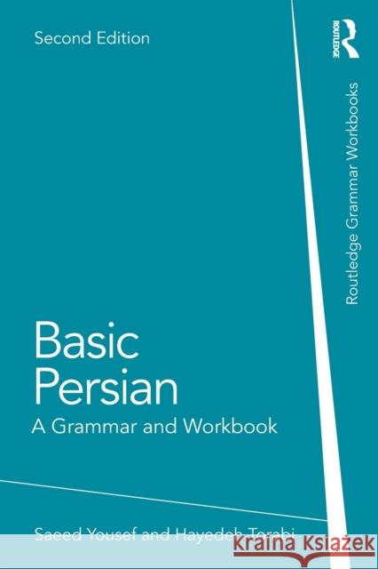 Basic Persian: A Grammar and Workbook Yousef, Saeed 9780367209780 Routledge