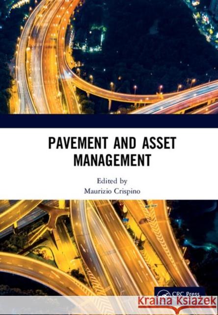 Pavement and Asset Management: Proceedings of the World Conference on Pavement and Asset Management (Wcpam 2017), June 12-16, 2017, Baveno, Italy Maurizio Crispino 9780367209896 CRC Press