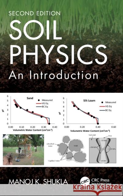 Soil Physics: An Introduction, Second Edition Manoj K. Shukla 9780367210168