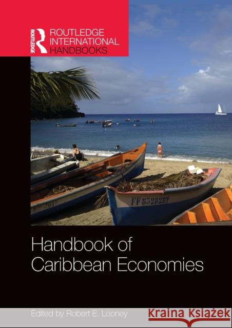 Handbook of Caribbean Economies Robert E. Looney 9780367210489