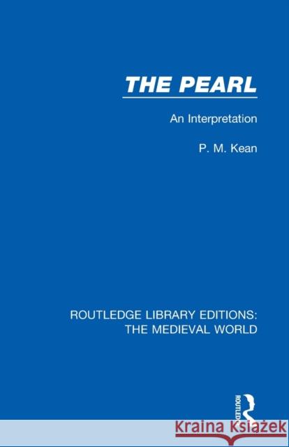 The Pearl: An Interpretation P. M. Kean 9780367210533 Routledge