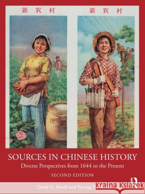 Sources in Chinese History: Diverse Perspectives from 1644 to the Present Atwill, David 9780367210939 Routledge