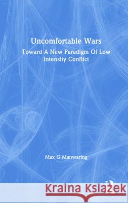 UNCOMFORTABLE WARS MANWARING 9780367212650 