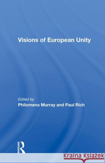 Visions of European Unity Murray, Philomena 9780367213213 Taylor and Francis
