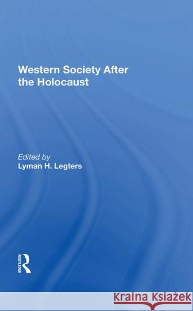 Western Society After the Holocaust Legters, Lyman H. 9780367213398