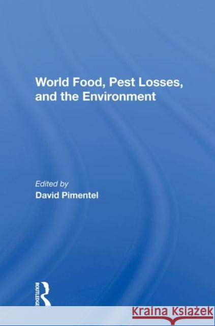 World Food, Pest Losses, and the Environment Pimentel, David 9780367213992 CRC Press
