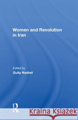 Women and Revolution in Iran Guity Nashat 9780367214555