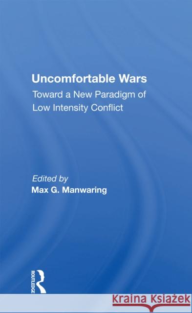 UNCOMFORTABLE WARS MAX G MANWARING 9780367215460 