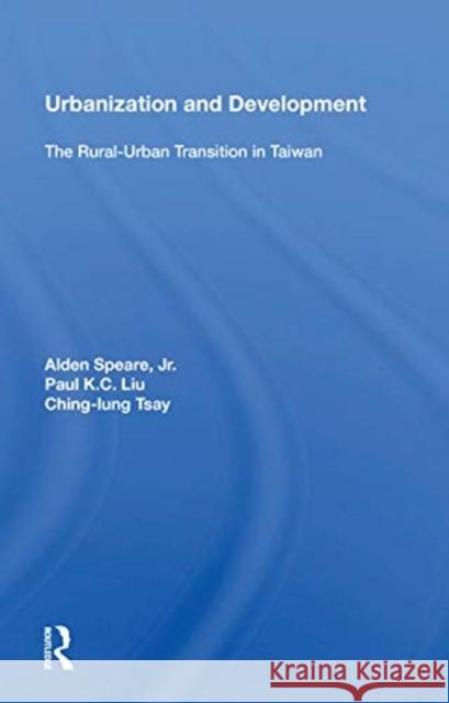 Urbanization and Development: The Rural-Urban Transition in Taiwan Paul K. C. Liu 9780367215569 Routledge
