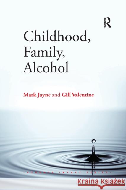 Childhood, Family, Alcohol Mark Jayne 9780367219055